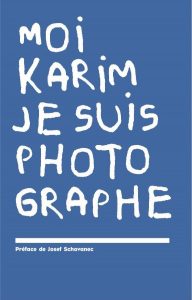 Moi Karim, je suis photographe